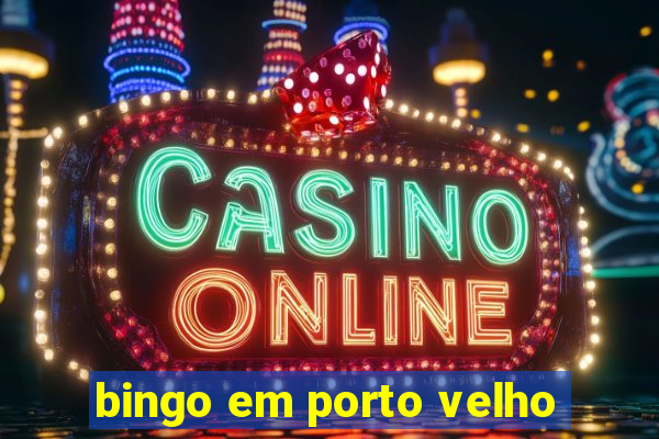 bingo em porto velho